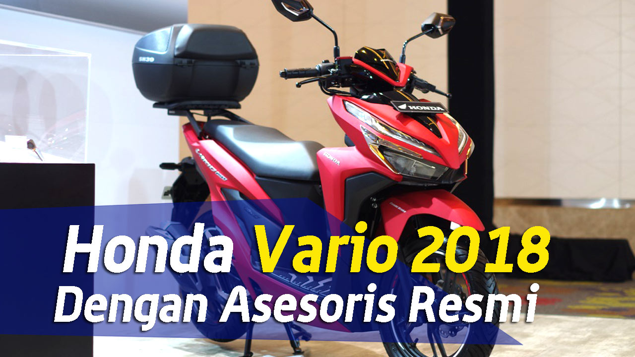 VLOG Daftar Dan Harga Asesoris Resmi New Honda Vario 150 125 MY